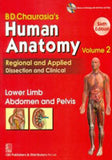 BD Chaurasia's Human Anatomy Regional and Applied Dissection and Clinical: Vol. 2: Lower Limb Abdomen and Pelvis, 6e | ABC Books