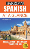 Spanish at a Glance: Foreign Language Phrasebook & Dictionary, 6e | ABC Books