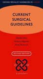 Current Surgical Guidelines (Oxford Specialist Handbooks in Surgery), 2e