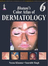 Bhutani’s Color Atlas of Dermatology 6/e