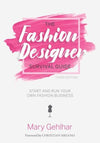 The Fashion Designer Survival Guide : Start and Run Your Own Fashion Business, 3e | ABC Books