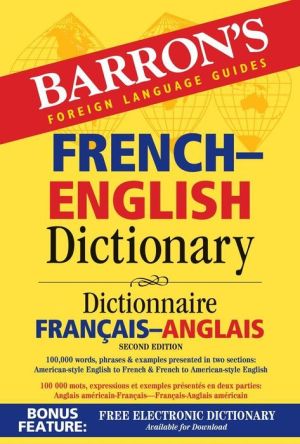 Barron's French-English Dictionary: Dictionnaire Francais-Anglais 2E