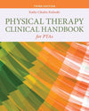 Physical Therapy Clinical Handbook for PTAs, 3e