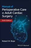Manual of Perioperative Care in Adult Cardiac Surgery, 6e | ABC Books