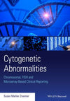Cytogenetic Abnormalities: Chromosomal, FISH and Microarray-Based Clinical Reporting | ABC Books