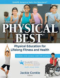 Physical Best: Physical Education for Lifelong Fitness and Health