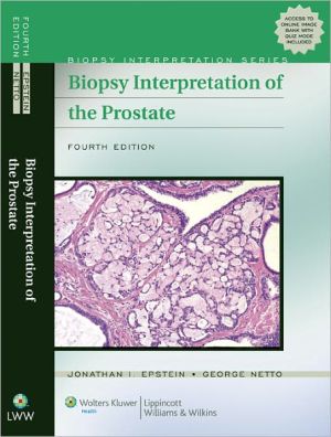 Biopsy Interpretation of the Prostate, 4e **