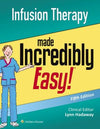 Infusion Therapy Made Incredibly Easy!, 5e | ABC Books