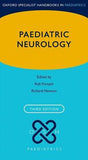 Paediatric Neurology (Oxford Specialist Handbooks in Paediatrics), 3e