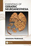 Essentials of Geriatric Neuroanesthesia | ABC Books