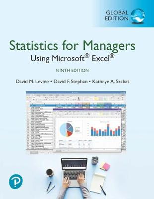 Statistics for Managers Using Microsoft Excel, Global Edition, 9e