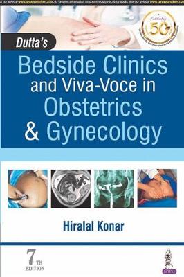 Dutta’s Bedside Clinics and Viva-Voce In Obstetrics & Gynecology, 7e