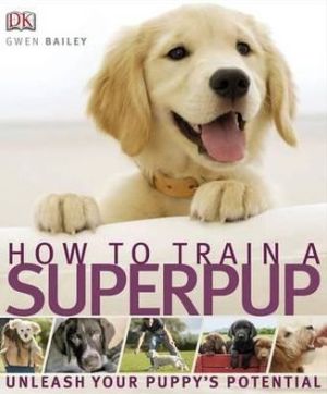 How to Train a Superpup