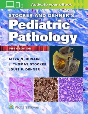 Stocker and Dehner's Pediatric Pathology, 5e | ABC Books