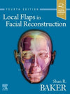 Local Flaps in Facial Reconstruction , 4e | ABC Books