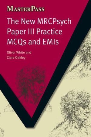 MasterPass: New MRCpsych Paper III Practice MCQs & EMIs