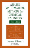 Applied Mathematical Methods for Chemical Engineers, 3e