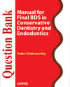 Question Bank Manual for Final BDS in Conservative Dentistry and Endodontics | ABC Books
