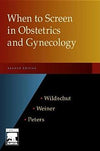 When to Screen in Obstetrics and Gynecology, 2nd Edition **