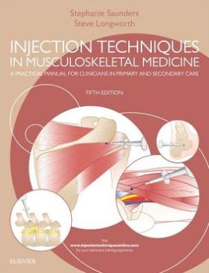 Injection Techniques in Musculoskeletal Medicine, A Practical Manual for Clinicians in Primary and Secondary Care, 5th Edition