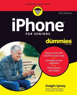 iPhone For Seniors For Dummies, 9e