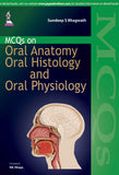 MCQs on Oral Anatomy, Oral Histology, and Oral Physiology