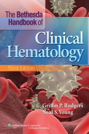 The Bethesda Handbook of Clinical Hematology, 3e** | ABC Books