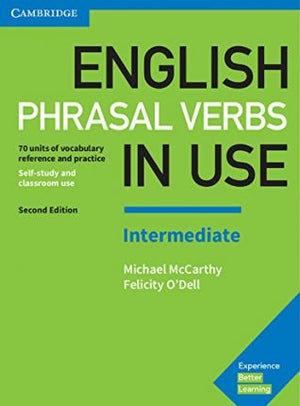 English Phrasal Verbs in Use Intermediate Book with Answers, 2E