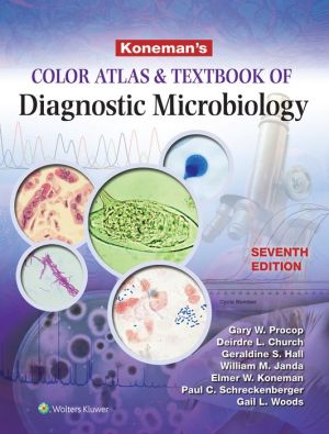 Koneman's Color Atlas and Textbook of Diagnostics Microbiology, 7E