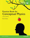 The Practice Book for Conceptual Physics, Global Edition 12E