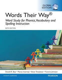 Words Their Way: Word Study for Phonics, Vocabulary, and Spelling Instruction, Global Edition, 6e