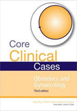 Core Clinical Cases in Obstetrics and Gynaecology : A problem-solving approach, 3e | ABC Books
