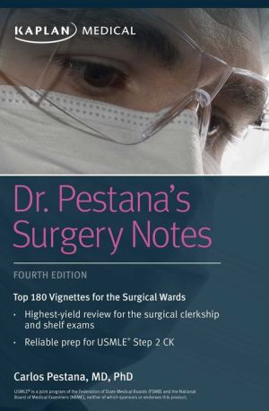Dr. Pestana's Surgery Notes: Top 180 Vignettes for the Surgical Wards, 4e