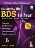 Mastering the BDS 1st Year (Last 20 years solved questions) 5E