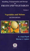 Handling, Transportation and Storage of Fruits and Vegetables Vol 1, Vegetables and Melons 2nd Ed