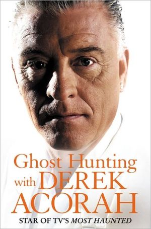 Ghost Hunting with Derek Acora