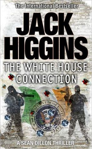 Sean Dillon Series (7) - White House Connection