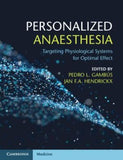Personalized Anaesthesia : Targeting Physiological Systems for Optimal Effect | ABC Books