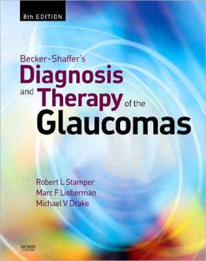 Becker-Shaffer's Diagnosis and Therapy of the Glaucomas, 8e **