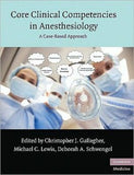 Core Clinical Competencies in Anesthesiology : A Case-Based Approach