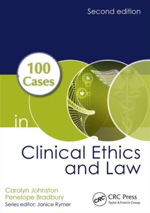 100 Cases in Clinical Ethics and Law, 2e | ABC Books