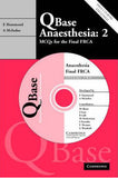 QBase Anaesthesia: Volume 2: MCQs for the Final FRCA