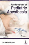 Fundamentals of Pediatric Anesthesia 3/e