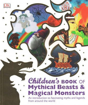 Children’s Book of Mythical Beasts and Magical Monsters