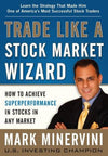 Trade Like a Stock Market Wizard: How to Achieve Super Performance in Stocks in Any Market | ABC Books