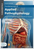 Fundamentals of Applied Pathophysiology: An Essent ial Guide for Nursing & Healthcare Students 4e | ABC Books
