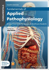 Fundamentals of Applied Pathophysiology: An Essential Guide for Nursing and Healthcare Students : An Essential Guide for Nursing and Healthcare Students, 4e | ABC Books