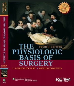 The Physiologic Basis of Surgery, 4e**
