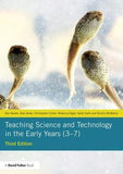 Teaching Science and Technology in the Early Years (3–7), 3e