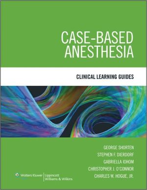 Case-Based Anesthesia Clinical Learning Guides